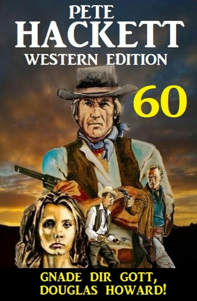 Gnade dir Gott, Douglas Howard! Pete Hackett Western Edition 60 main product photo
