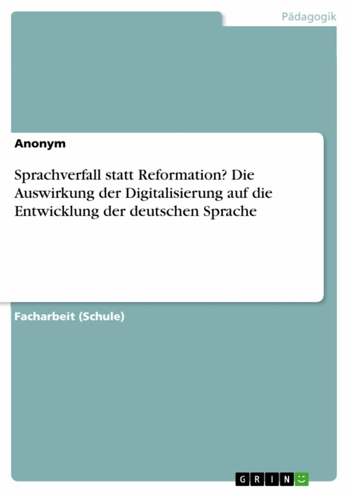 Sprachverfall statt Reformation? Die Auswirkung der Digitalisierung auf die Entwicklung der deutschen Sprache main product photo