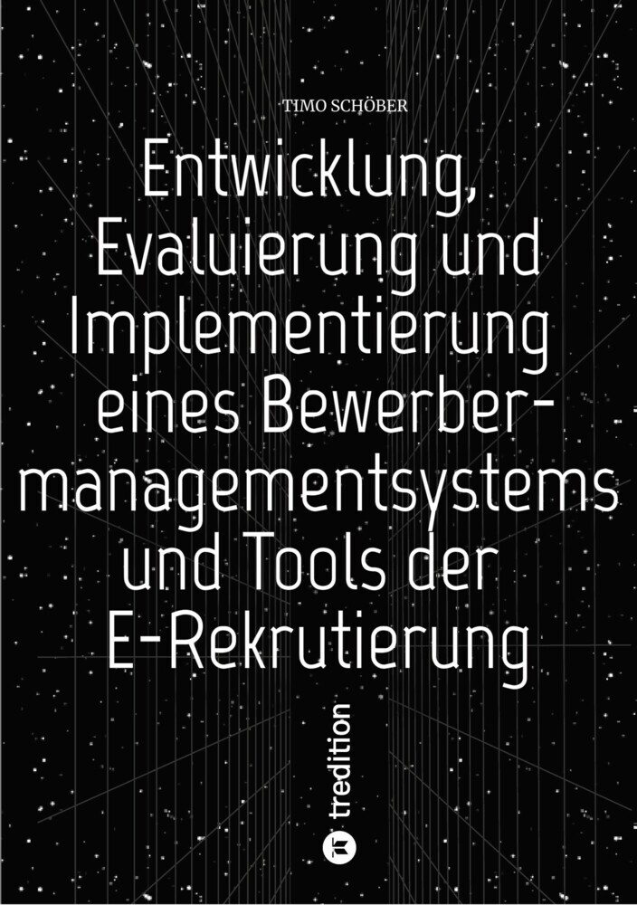 Entwicklung, Evaluierung und Implementierung eines Bewerbermanagementsystems und Tools der E-Rekrutierung main product photo
