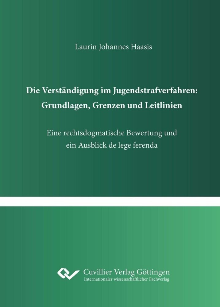 Die Verständigung im Jugendstrafverfahren: Grundlagen, Grenzen und Leitlinien main product photo
