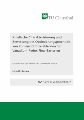 Kinetische Charakterisierung und Bewertung des Optimierungspotentials von Kohlenstofffilzelektroden für Vanadium-Redox-Flow-Batterien