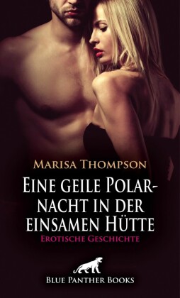 Eine geile Polarnacht in der einsamen Hütte | Erotische Geschichte