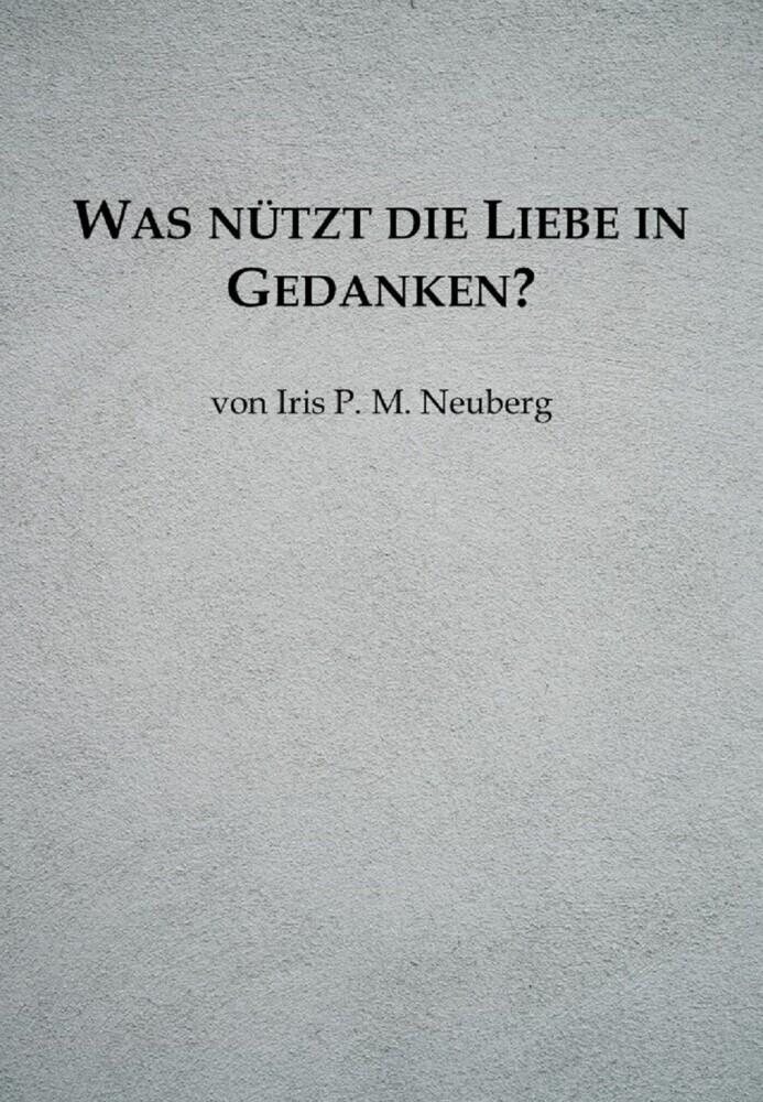 Was nützt die Liebe in Gedanken? main product photo