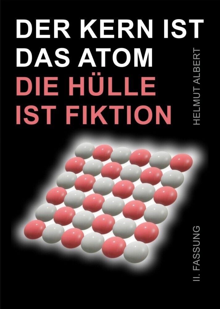 Der Kern ist das Atom, die Hülle ist Fiktion main product photo