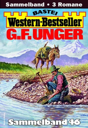 G. F. Unger Western-Bestseller Sammelband 46