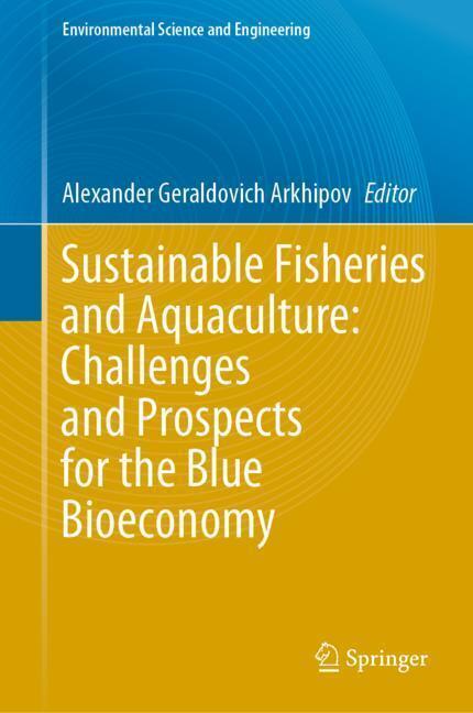 Sustainable Fisheries and Aquaculture: Challenges and Prospects for the Blue Bioeconomy main product photo