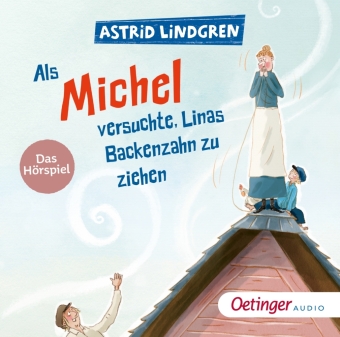 Als Michel versuchte, Linas Backenzahn zu ziehen, 1 Audio-CD