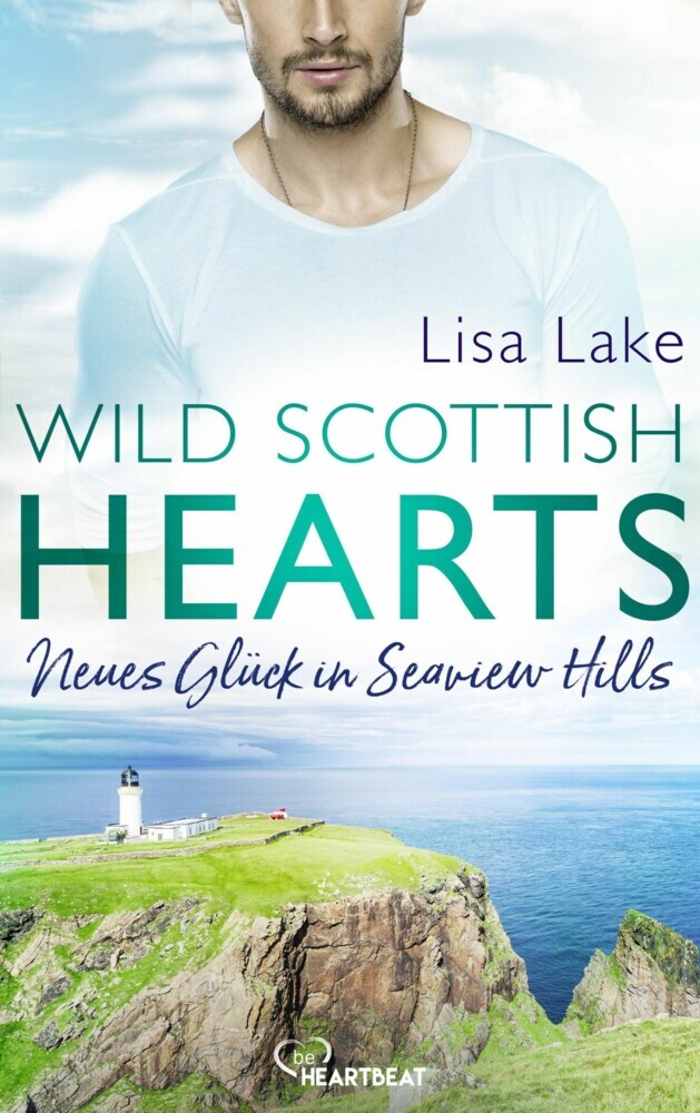 Wild Scottish Hearts - Neues Glück in Seaview Hills main product photo