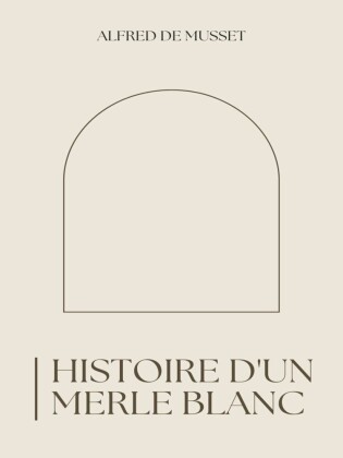 Histoire d'un merle blanc