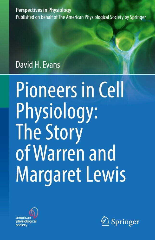 Pioneers in Cell Physiology: The Story of Warren and Margaret Lewis main product photo