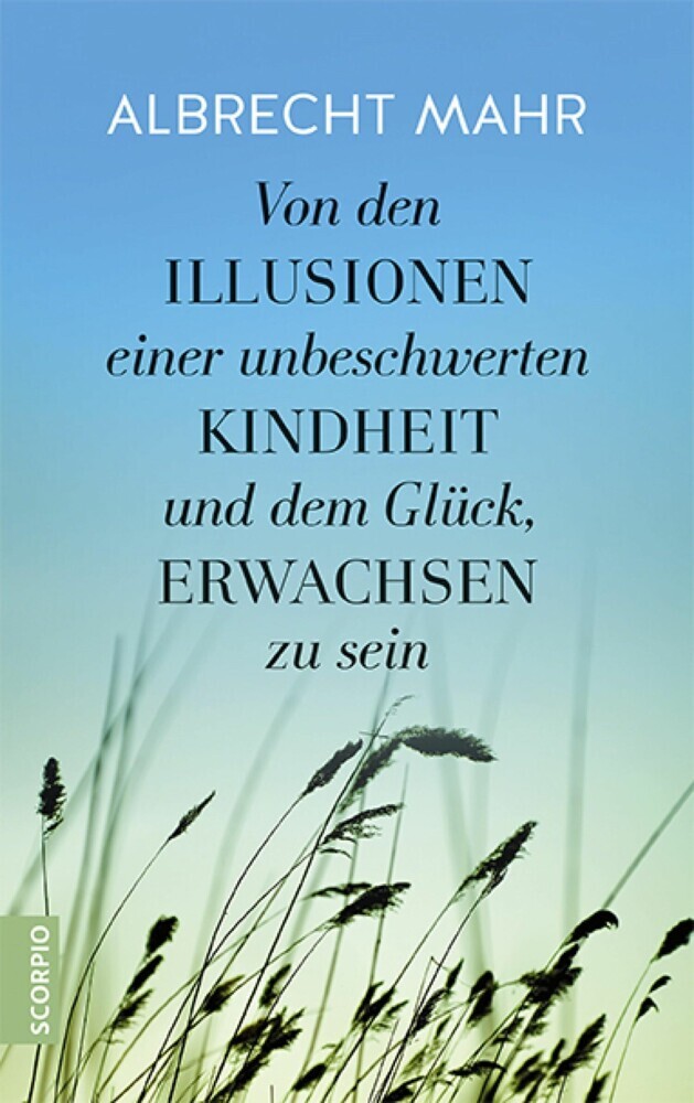 Von den Illusionen einer unbeschwerten Kindheit und dem Glück, erwachsen zu sein main product photo