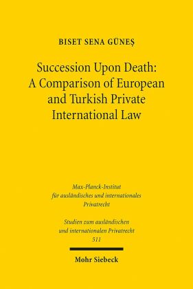 Succession Upon Death: A Comparison of European and Turkish Private International Law