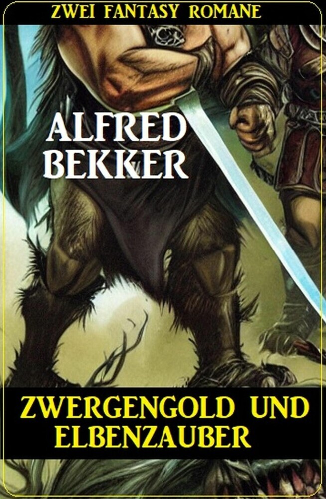 Zwergengold und Elbenzauber: Zwei Fantasy Romane main product photo