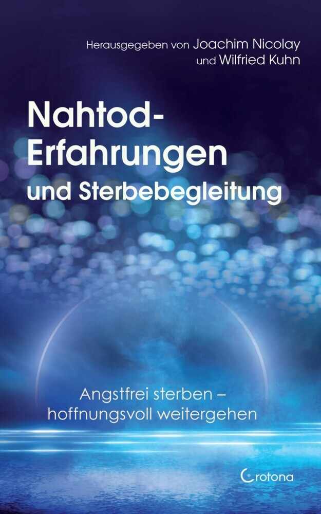 Nahtod-Erfahrungen und Sterbebegleitung. Angstfrei sterben - hoffnungsvoll weitergehen main product photo