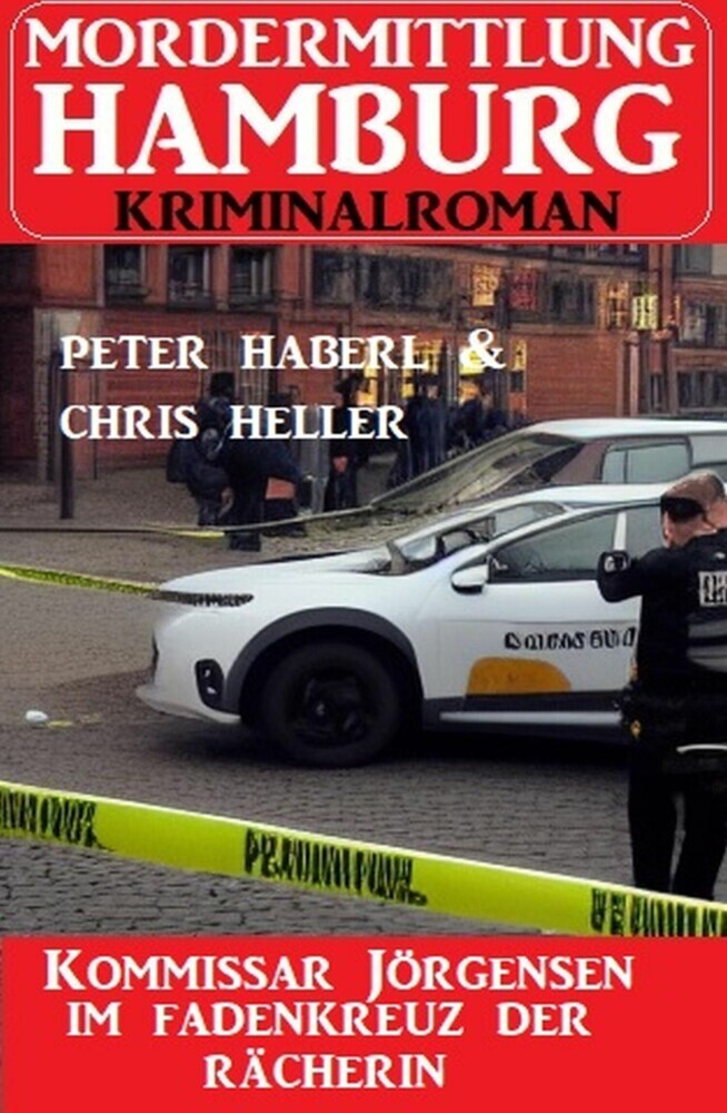Kommissar Jörgensen im Fadenkreuz der Rächerin: Mordermittlung Hamburg Kriminalroman main product photo
