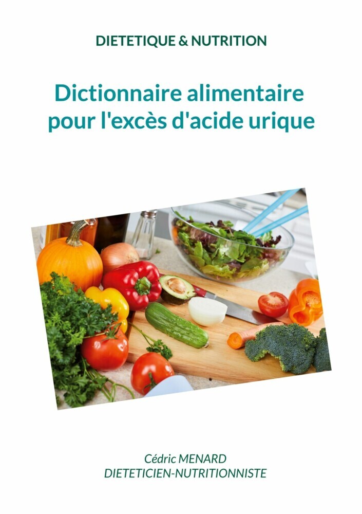 Dictionnaire alimentaire pour l'excès d'acide urique. main product photo