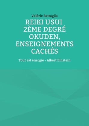 Reiki Usui 2ème degré - Okuden, enseignements cachés