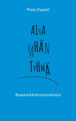Aina vähän tyhmä