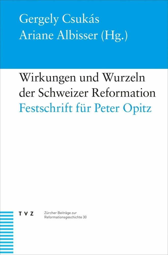 Wirkungen und Wurzeln der Schweizer Reformation main product photo