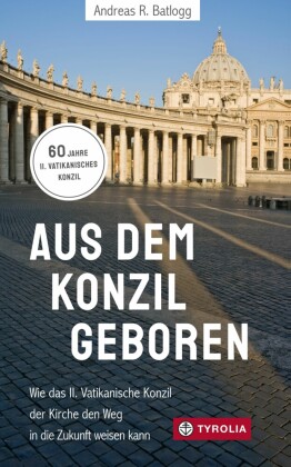 Aus dem Konzil geboren  Aus dem Konzil geboren