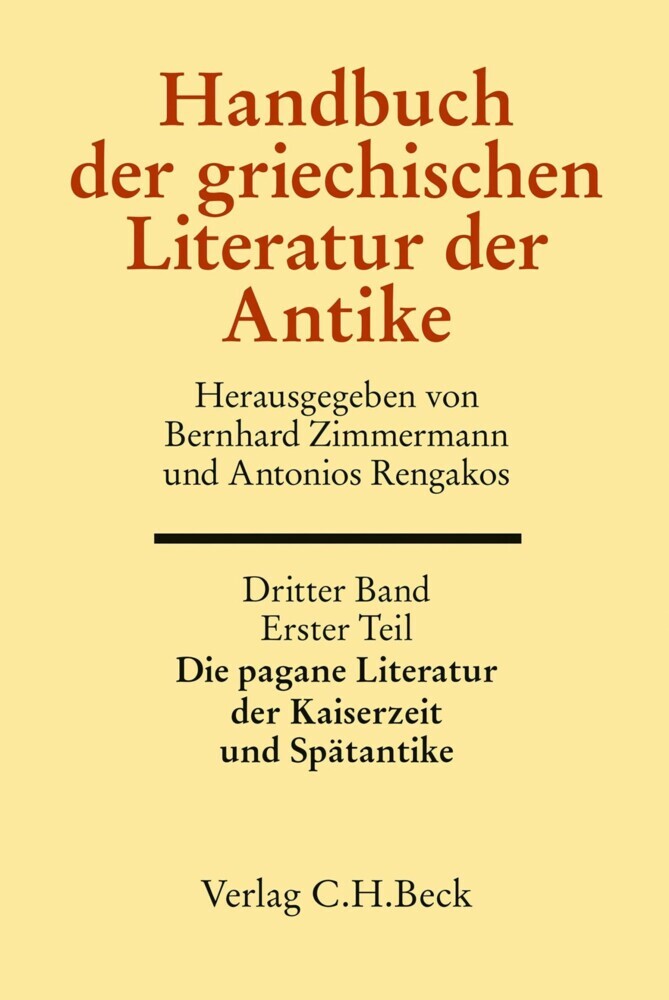 Handbuch der griechischen Literatur der Antike Bd. 3/1. Tl.: Die pagane Literatur der Kaiserzeit und Spätantike main product photo