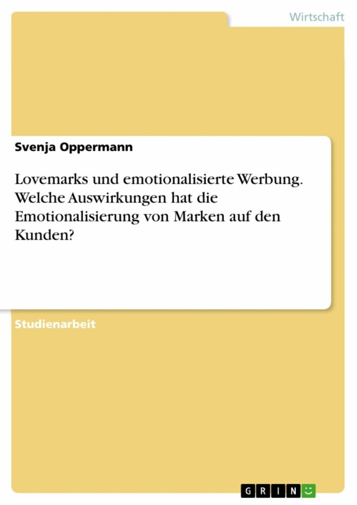Lovemarks und emotionalisierte Werbung. Welche Auswirkungen hat die Emotionalisierung von Marken auf den Kunden? main product photo