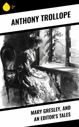 Mary Gresley, and An Editor's Tales
