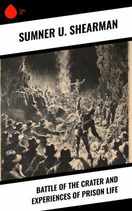 Battle of the Crater and Experiences of Prison Life