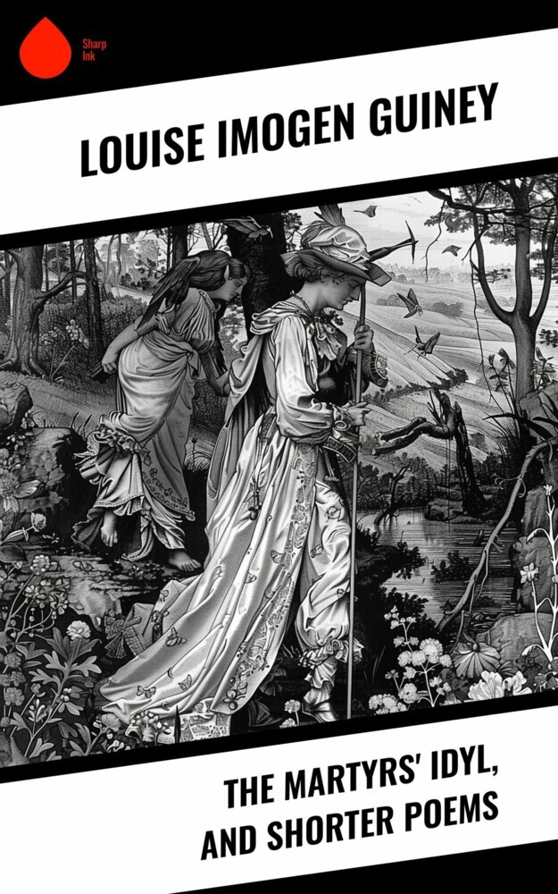 The Martyrs' Idyl, and Shorter Poems main product photo