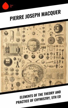 Elements of the Theory and Practice of Chymistry, 5th ed
