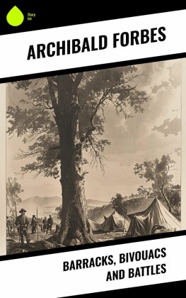 Barracks, Bivouacs and Battles
