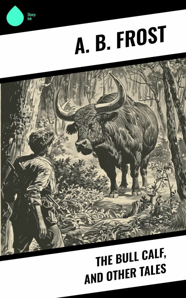 The Bull Calf, and Other Tales main product photo