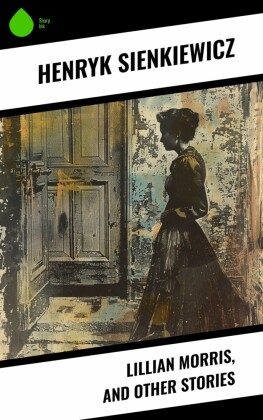 Lillian Morris, and Other Stories