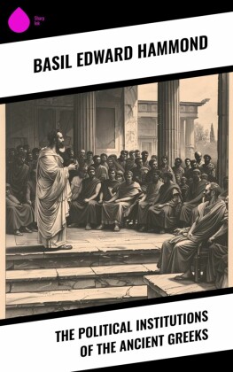 The Political Institutions of the Ancient Greeks