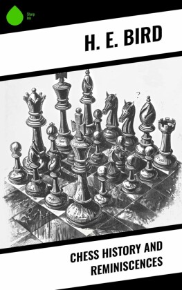 Chess History and Reminiscences