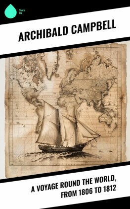 A Voyage Round the World, from 1806 to 1812