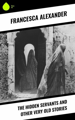 The Hidden Servants and Other Very Old Stories
