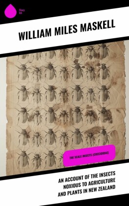 An Account of the Insects Noxious to Agriculture and Plants in New Zealand