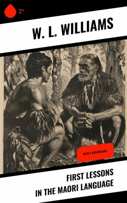 First Lessons in the Maori Language