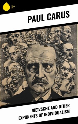Nietzsche and Other Exponents of Individualism