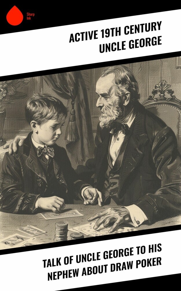Talk of Uncle George to His Nephew about Draw Poker main product photo