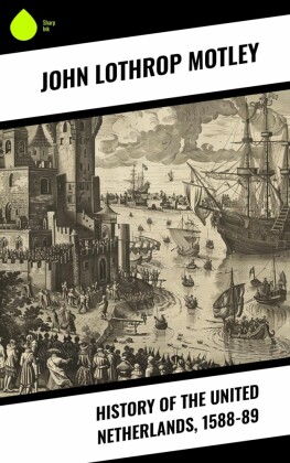 History of the United Netherlands, 1588-89