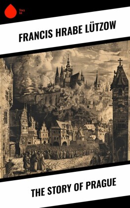 The Story of Prague