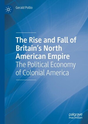 The Rise and Fall of Britain's North American Empire
