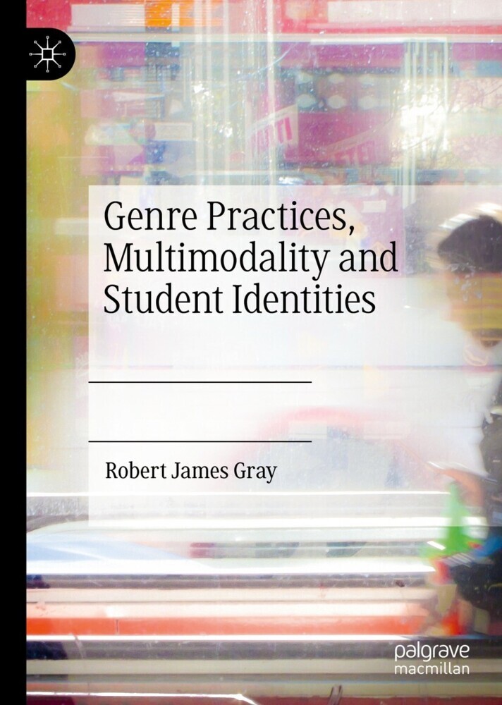 Genre Practices, Multimodality and Student Identities main product photo