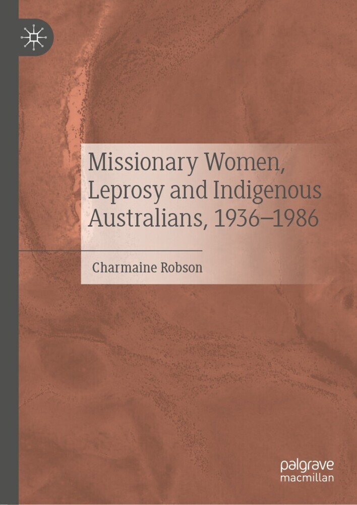 Missionary Women, Leprosy and Indigenous Australians, 1936-1986 main product photo