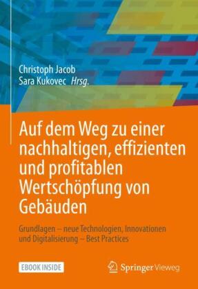Auf dem Weg zu einer  nachhaltigen, effizienten und profitablen Wertschöpfung von Gebäuden