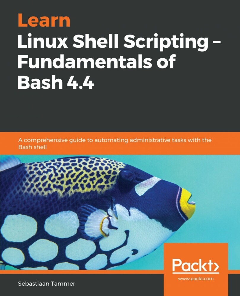 Learn Linux Shell Scripting - Fundamentals of Bash 4.4 main product photo