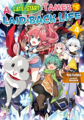 A Late-Start Tamer's Laid-Back Life: Volume 4