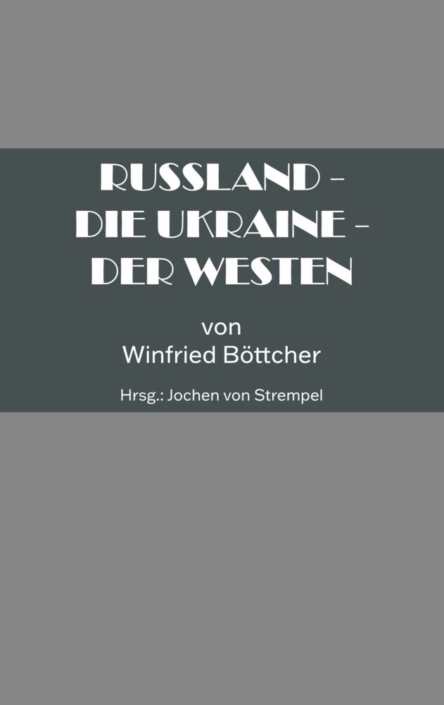Russland - Die Ukraine - Der Westen main product photo